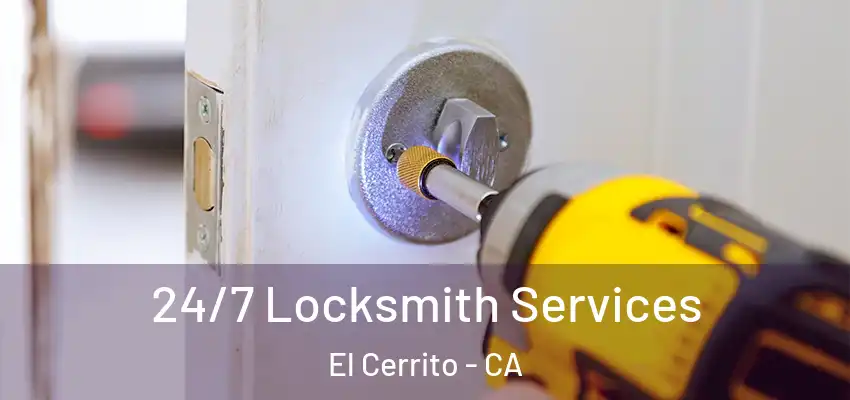  24/7 Locksmith Services El Cerrito - CA