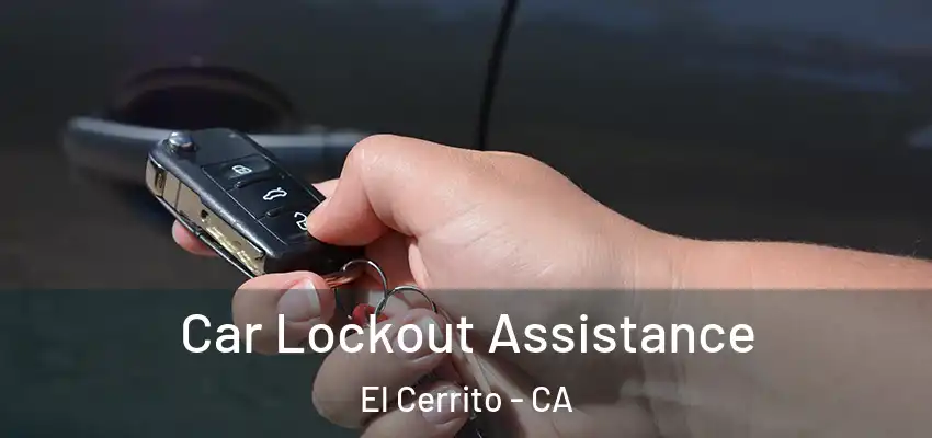  Car Lockout Assistance El Cerrito - CA