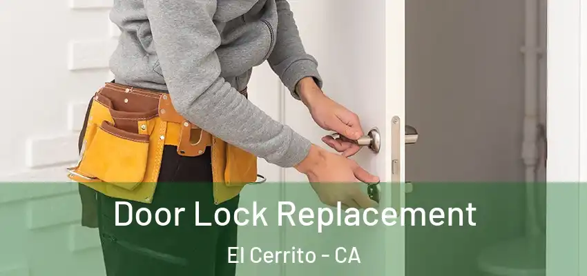  Door Lock Replacement El Cerrito - CA