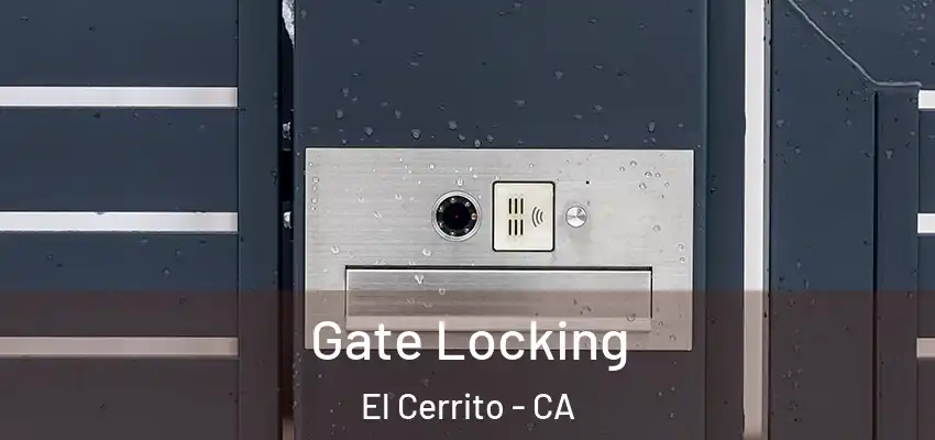  Gate Locking El Cerrito - CA