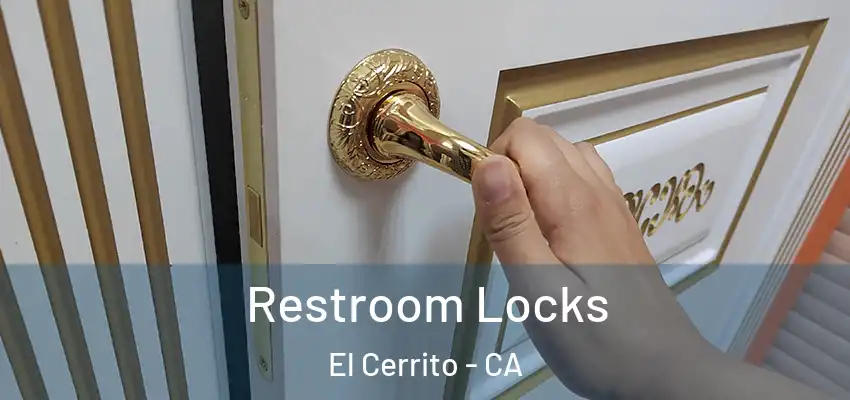  Restroom Locks El Cerrito - CA