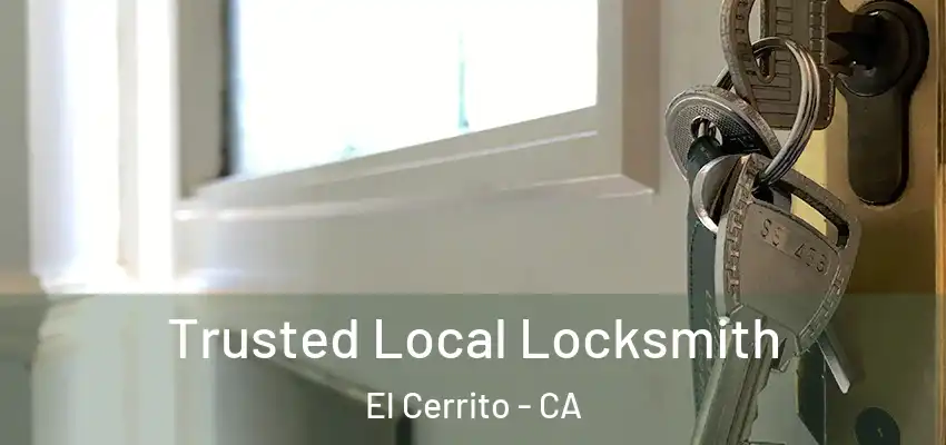  Trusted Local Locksmith El Cerrito - CA