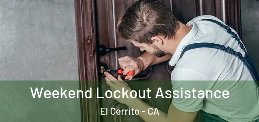  Weekend Lockout Assistance El Cerrito - CA